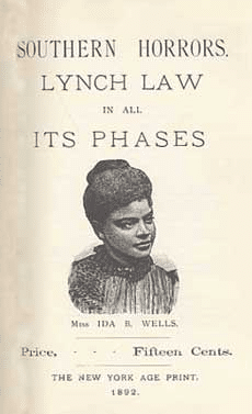 Ida B Wells' book, Southern Horrors: Lynch Law in all its Phases