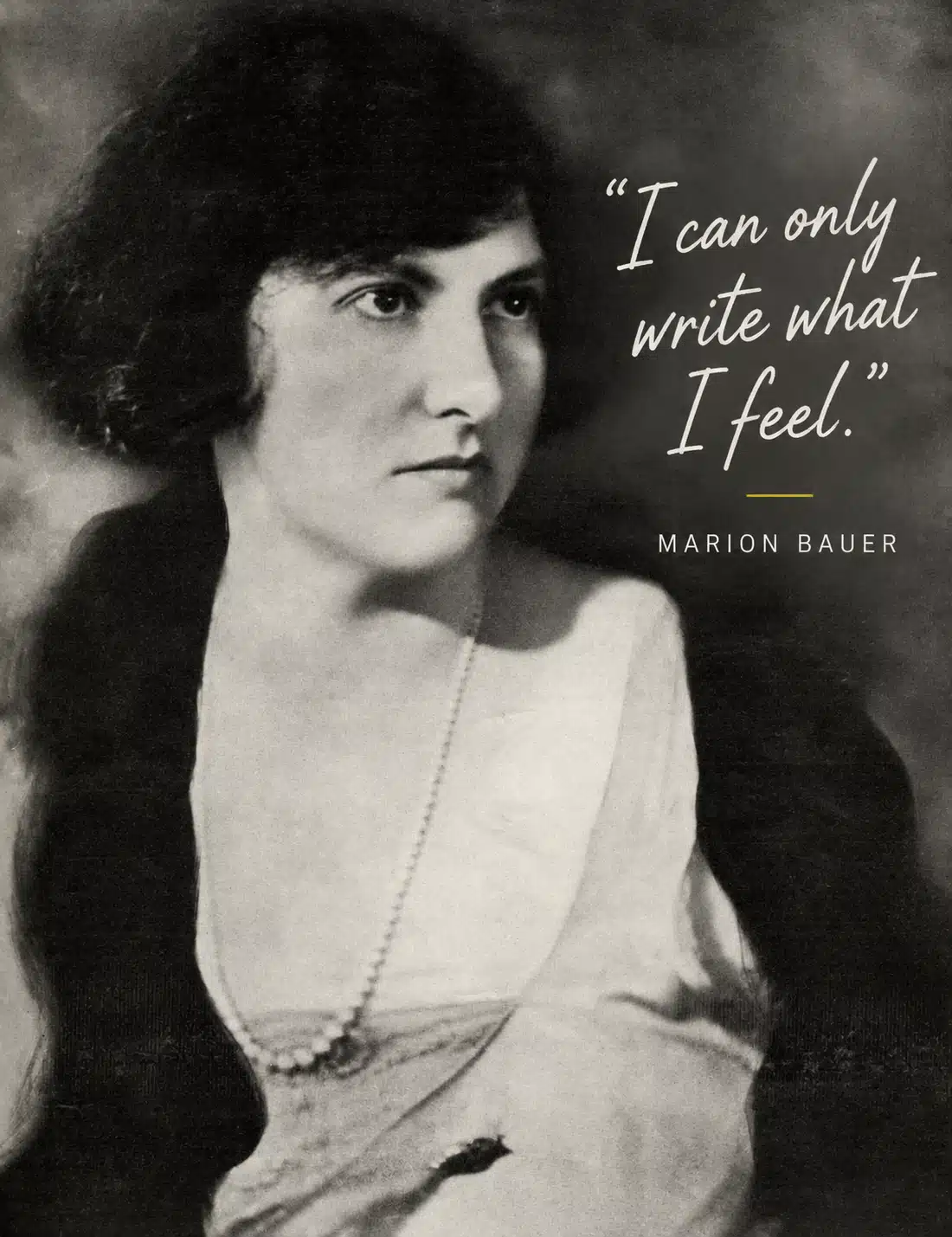 Portrait of Marion Bauer with her quote: I can only write what I feel.