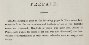 Mountain Charley preface, 1861 | Amazing Women In History Preface to Mountain Charley, qualifying its claim of truth by excepting some conversations and dramatic scenes.
